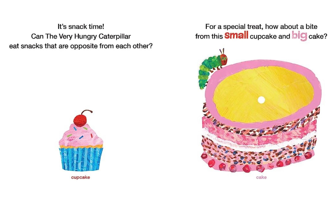 The Very Hungry Caterpillar Eats Snacks: An Opposites Book